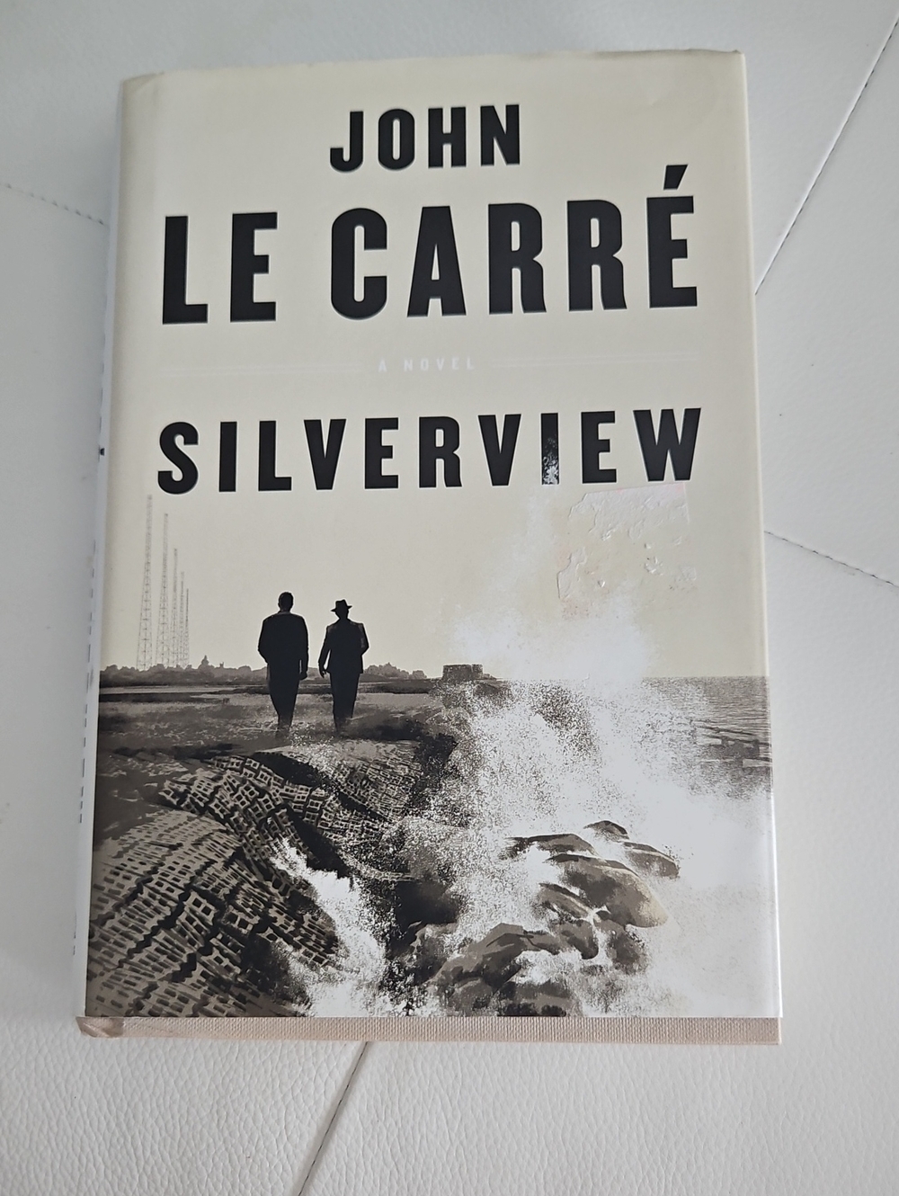 "Silverview" John Le Carre's Last Novel Hardcover.